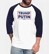 Image result for Trump Putin 2020 T-Shirts