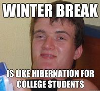 Image result for Winter Break Meme