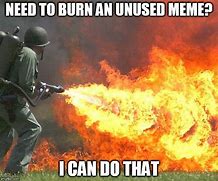 Image result for Burn Meme