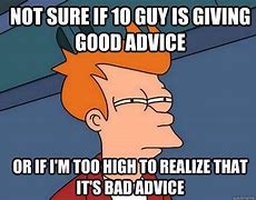 Image result for Advice Meme