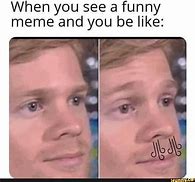 Image result for When You Memes