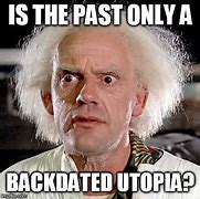 Image result for Back to the Future Meme Hear My Voice