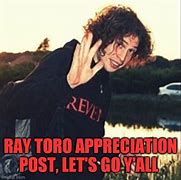 Image result for Ray Toro Memes