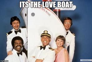 Image result for The Love Boat Funny Memes