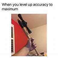 Image result for Accuracy Meme