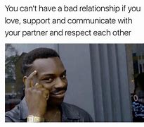 Image result for Build Relationship Memes Work