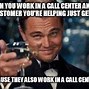 Image result for Call Center Authentication Meme
