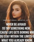 Image result for Never Be Afraid to Try Something New Quote