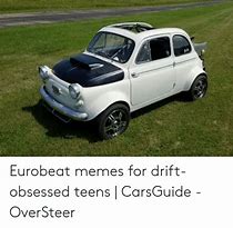 Image result for Eurobeat Memes