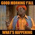 Image result for Good Morning Memes Funny