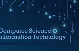 Image result for Computer Science or Information Technology