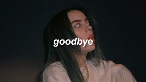 Billie Eilish Goodbye