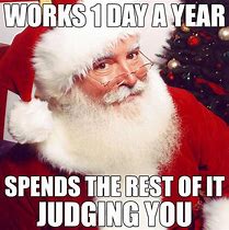Image result for Santa Claus Memes Funny