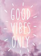 Image result for Good Vibes Only Meme