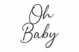 Image result for OH Baby SVG Free