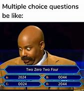 Image result for 3 Options Question Meme