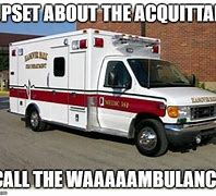 Image result for Ambulance Meme
