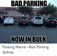 Image result for Bad Parking Meme