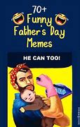 Image result for Hilarious Father's Day Memes