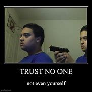 Image result for Self-Trust Meme