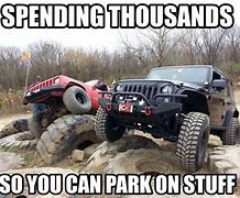 Image result for Spending Money On a Jeep Meme