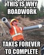 Image result for Cute Construction Worker Meme
