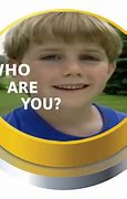 Image result for Who Are You Meme