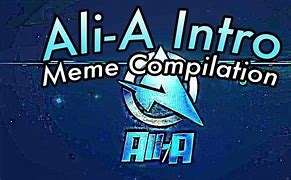 Image result for Ali a Intro Meme