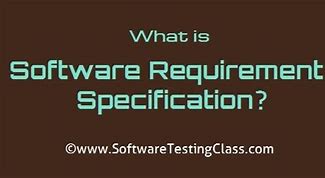 Image result for What Is Software Requirement