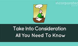 Image result for Take into Consideration