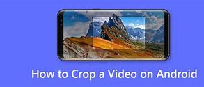 Image result for Crop Recording Android
