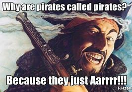 Image result for Internet Show Pirate Meme