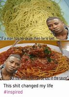 Image result for Lost in the Sauce Meme