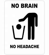 Image result for No Brain No Headache