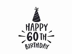 Image result for Happy 60 Birthday Meme