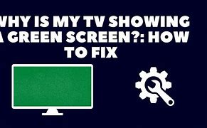 Image result for Why Is My TV Screen Green