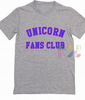 Image result for Unicorn Fan Club Shirt