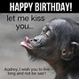 Image result for Audrey Birthday Month Meme