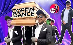 Image result for Coffin Dance Home Made