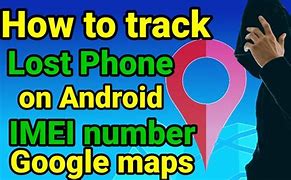Image result for Find My Lost Android Phone with Imei Number