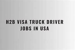 Image result for H2b Visa Truck Driver Jobs
