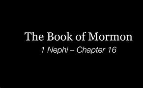 Image result for 1 Nephi Chapter 16