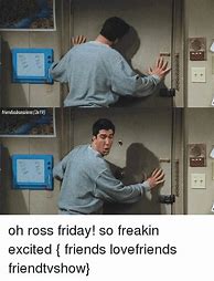 Image result for Ross Excited Meme