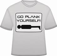 Image result for Plank Challenge T-Shirt