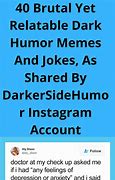 Image result for Original Dark Humor Memes