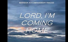 Image result for Lord Coming Home