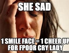 Image result for Crying Woman Meme First World Problem