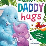 Image result for Daddy's Hugs Children Books