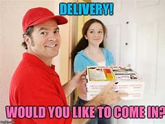 Image result for Pizza Delivery Guy Meme