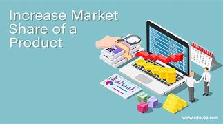 Image result for Advantages of Increasing Market Share